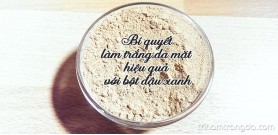 Bí quyết làm trắng da mặt hiệu quả với bột đậu xanh