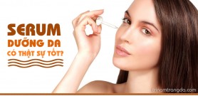 Serum dưỡng da có thật sự tốt?